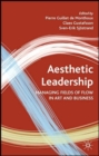 Aesthetic Leadership : Managing Fields of Flow in Art and Business - Book