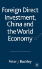 Foreign Direct Investment, China and the World Economy - Book
