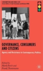 Governance, Consumers and Citizens : Agency and Resistance in Contemporary Politics - Book