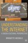Understanding the Internet : A Socio-cultural Perspective - Book