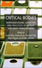 Critical Bodies : Representations, Identities and Practices of Weight and Body Management - Book