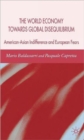 The World Economy Towards Global Disequilibrium : American-Asian Indifference and European Fears - Book