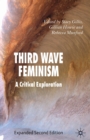 Third Wave Feminism : A Critical Exploration - Book