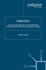Strategy : A step-by-step approach to development and presentation of world class business strategy - eBook