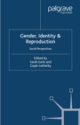 Gender, Identity & Reproduction : Social Perspectives - eBook