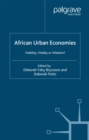African Urban Economies : Viability, Vitality or Vitiation? - eBook