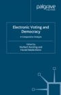 Electronic Voting and Democracy : A Comparative Analysis - eBook