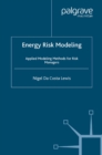 Energy Risk Modeling : Applied Modeling Methods for Risk Managers - eBook