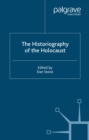 The Historiography of the Holocaust - eBook