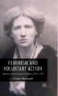 Feminism and Voluntary Action : Eglantyne Jebb and Save the Children, 1876-1928 - Book