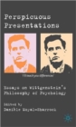 Perspicuous Presentations : Essays on Wittgenstein's Philosophy of Psychology - Book