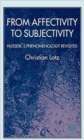 From Affectivity to Subjectivity : Husserl's Phenomenology Revisited - Book