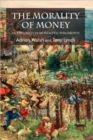 The Morality of Money : An Exploration in Analytic Philosophy - Book