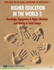 Higher Education in the World 5 : Knowledge, Engagement and Higher Education: Contributing to Social Change - Book