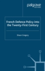 French Defence Policy into the Twenty-First Century - eBook