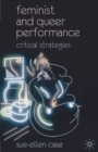 Feminist and Queer Performance : Critical Strategies - Book