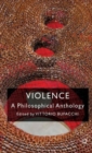 Violence: A Philosophical Anthology - Book