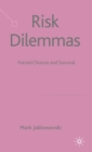 Risk Dilemmas : Forced Choices and Survival - Book