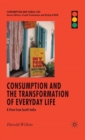 Consumption and the Transformation of Everyday Life : A View from South India - Book