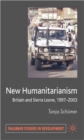 New Humanitarianism : Britain and Sierra Leone, 1997-2003 - Book