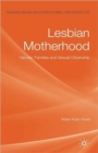 Lesbian Motherhood : Gender, Families and Sexual Citizenship - Book