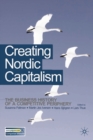 Creating Nordic Capitalism : The Development of a Competitive Periphery - Book