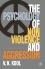 Pschology of Non-violence and Aggression - Book