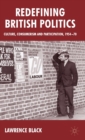 Redefining British Politics : Culture, Consumerism and Participation, 1954-70 - Book