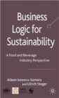 Business Logic for Sustainability : A Food and Beverage Industry Perspective - Book