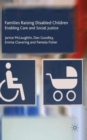 Families Raising Disabled Children : Enabling Care and Social Justice - Book