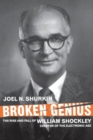 Broken Genius : The Rise and Fall of William Shockley, Creator of the Electronic Age - Book