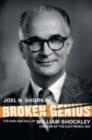 Broken Genius : The Rise and Fall of William Shockley, Creator of the Electronic Age - eBook