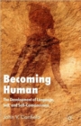 Becoming Human : The Development of Language, Self and Self-Consciousness - Book