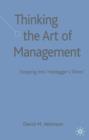 Thinking The Art of Management : Stepping into 'Heidegger's Shoes' - Book