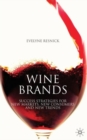 Wine Brands : Success Strategies for New Markets, New Consumers and New Trends - Book
