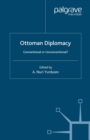 Ottoman Diplomacy : Conventional or Unconventional? - eBook