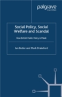 Social Policy, Social Welfare and Scandal : How British Public Policy is Made - eBook