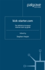 Kick-starter.com : The definitive European Internet start-up guide - eBook
