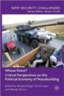 Whose Peace? Critical Perspectives on the Political Economy of Peacebuilding - Book