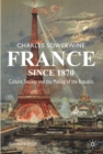 France since 1870 : Culture, Society and the Making of the Republic - Book