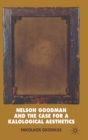 Nelson Goodman and the Case for a Kalological Aesthetics - Book