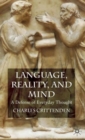 Language, Reality and Mind : A Defense of Everyday Thought - Book
