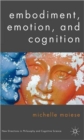 Embodiment, Emotion, and Cognition - Book