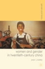Women and Gender in Twentieth-Century China - Book