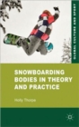 Snowboarding Bodies in Theory and Practice - Book