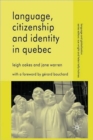 Language, Citizenship and Identity in Quebec - Book