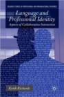 Language and Professional Identity : Aspects of Collaborative Interaction - Book