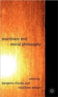 Anarchism and Moral Philosophy - Book