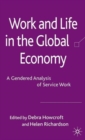 Work and Life in the Global Economy : A Gendered Analysis of Service Work - Book