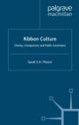 Ribbon Culture : Charity, Compassion and Public Awareness - eBook